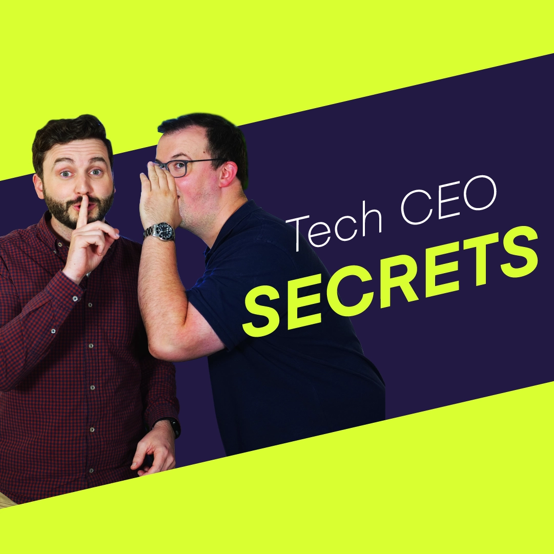 From Service Desk to CEO | Podcast Ep1Chris Piggot whispering into Michal Clegg's ear while he is hussing the words "Tech CEO Secrets" are written over an abstract deep purple background