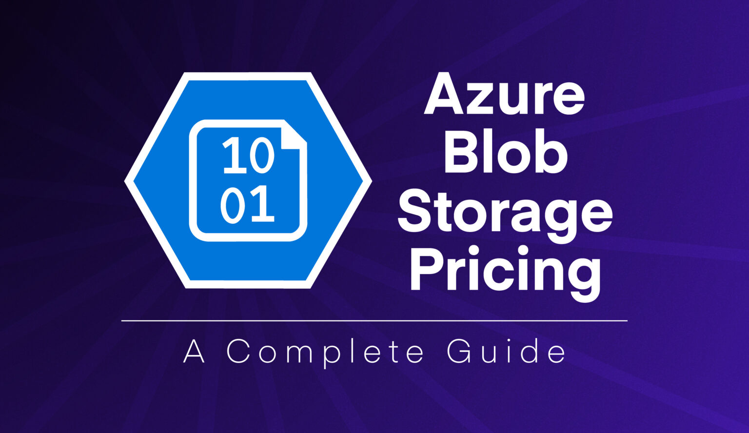 A Complete Guide To Azure Blob Storage Pricing
