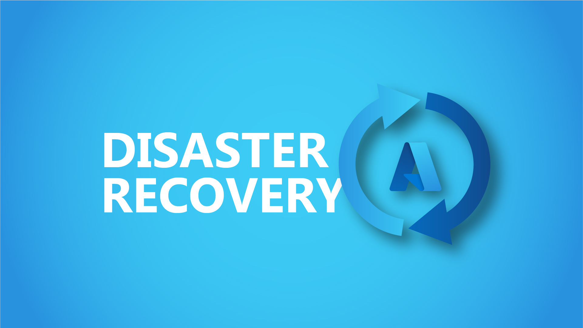 Disaster Recovery in Azure