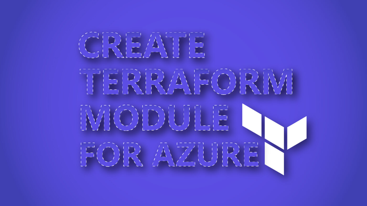 How To Create Terraform Modules In Azure